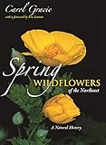 Spring Wildflowers of the Northeast: A Natural History (English Edition)